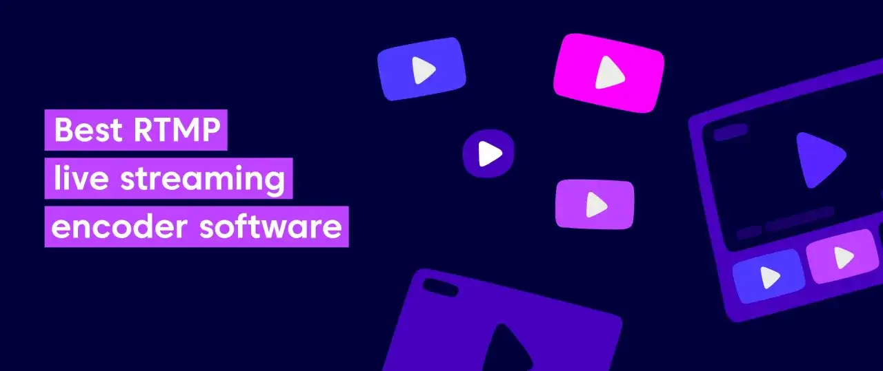 Best RTMP Streaming Software - Choose Your Perfect Tool